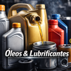 Óleos e Lubrificantes